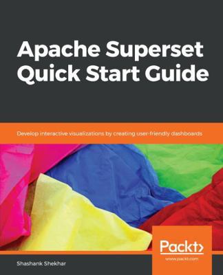 Apache Superset Quick Start Guide 1788992245 Book Cover