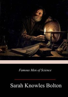 Famous Men of Science 1985412365 Book Cover