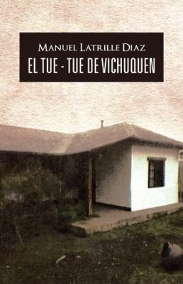 El Tue - Tue de Vichuquen [Spanish] 1466995998 Book Cover