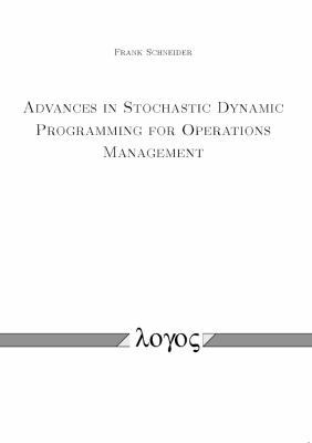 Advances in Stochastic Dynamic Programming for ... 3832536337 Book Cover