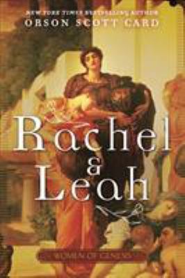 Rachel and Leah: Women of Genesis 0765399326 Book Cover