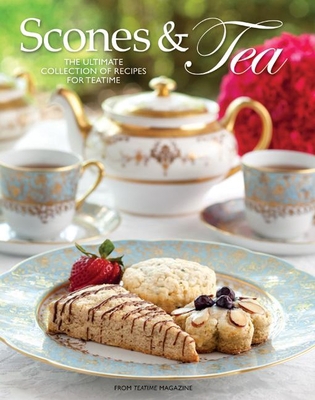 Scones and Tea: The Ultimate Collection of Reci... 0983598401 Book Cover
