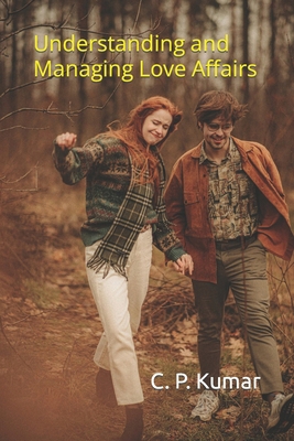 Understanding and Managing Love Affairs B0CXPSDYH1 Book Cover
