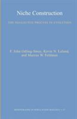 Niche Construction: The Neglected Process in Ev... 0691044376 Book Cover