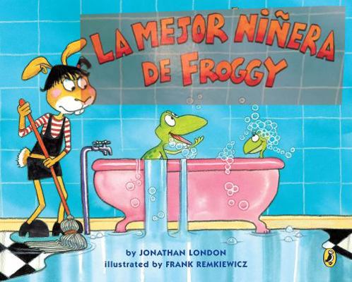 La mejor niñera de Froggy 0545402174 Book Cover