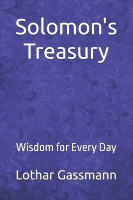 Solomon's Treasury: Wisdom for Every Day B0GZZZV312 Book Cover