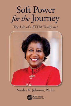 Paperback Soft Power for the Journey: The Life of a STEM Trailblazer Book