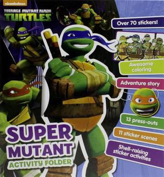 Hardcover Nickelodeon Teenage Mutant Ninja Turtles Super Mutant Activity Folder Book