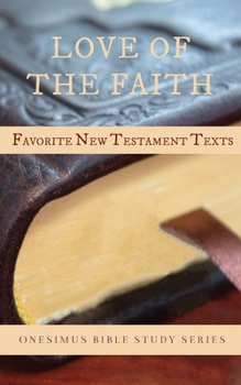 Paperback Love of the Faith: Favorite New Testament Texts Book