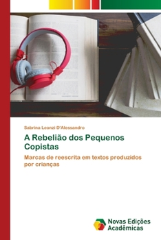 Paperback A Rebelião dos Pequenos Copistas [Portuguese] Book