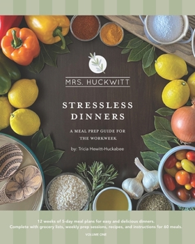 Paperback Stressless Dinners: A Meal Prep Guide for The Workweek Book