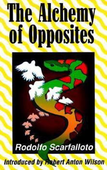 The Alchemy of Opposites