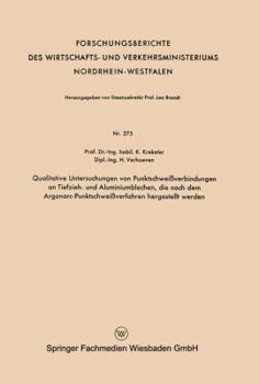 Paperback Qualitative Untersuchungen Von Punktschweißverbindungen an Tiefzieh- Und Aluminiumblechen, Die Nach Dem Argonarc-Punktschweißverfahren Hergestellt Wer [German] Book