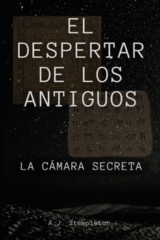 El despertar de los antiguos: La cámara secreta (Los olvidados) (Spanish Edition)