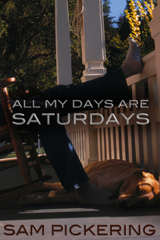 Paperback All My Days Are Saturdays Book