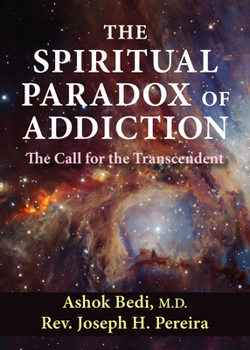 Paperback The Spiritual Paradox of Addiction: The Call for the Transcendent Book