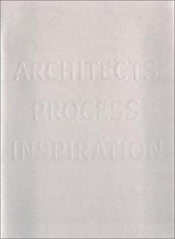 Architects Process Inspiration (Perspecta 28: The Yale Architectural Journal) (Perspecta) - Book #28 of the Perspecta