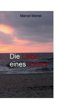 Paperback Die Liebe eines Vaters [German] Book