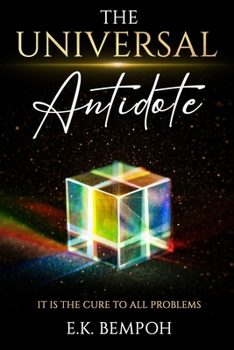 Paperback The Universal Antidote: it is the cure to all problems Book