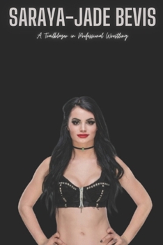 Paperback Saraya-Jade Bevis: A Trailblazer in Professional Wrestling Book