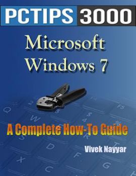 Paperback Microsoft Windows 7: A Complete How-To Guide Book