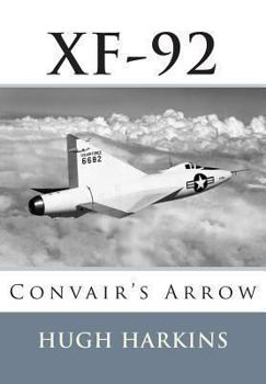 Paperback Xf-92: Convair's Arrow Book