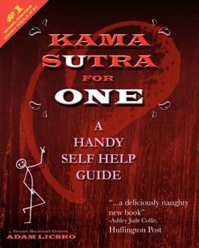 Paperback Kama Sutra for One: A Handy Self Help Guide Book