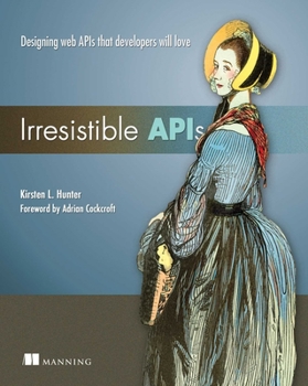 Paperback Irresistible APIs: Designing Web APIs That Developers Will Love Book