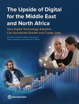 Paperback The Upside of Digital for the Middle East and North Africa: How Digital Technology Adoption Can Accelerate Growth and Create Jobs Book