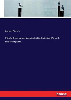 Paperback Kritische Anmerkungen über die gleichbedeutenden Wörter der deutschen Sprache [German] Book