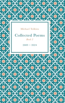 Collected Poems: Book 2 (2009-2024)