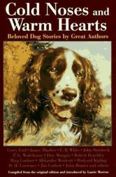 Hardcover Cold Noses and Warm Hearts: Beloved Dog Stories by Great Authors Book