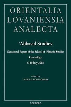 Hardcover 'abbasid Studies: Occasional Papers of the School of 'abbasid Studies, Cambridge, 6-10 July 2002 Book