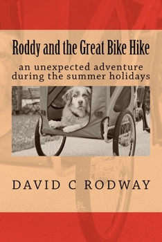 Paperback Roddy and the Great Bike Hike: An unexpected adventure during the Summer Holidays Book