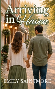 Paperback Arriving in Haven: The Haven Romance Series Book