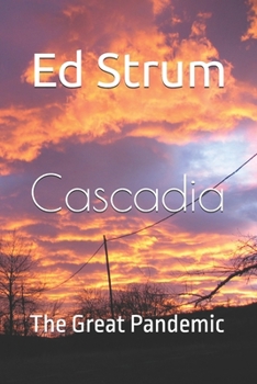 Paperback Cascadia: The GREAT PANDEMIC Book