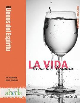 Paperback La Vida llena del Espíritu: Serie: Llenos del Espíritu [Spanish] Book