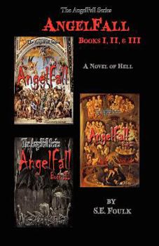 AngelFall Books I, II, & III - A Novel of Hell - Book  of the AngelFall