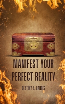 Paperback Manifest Your Perfect Reality Book
