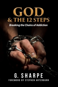 Paperback God & the 12 Steps: Breaking the Chains of Addiction Book