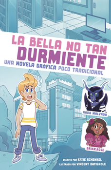 Paperback La Bella No Tan Durmiente: Una Novela Gráfica Poco Tradicional [Spanish] Book