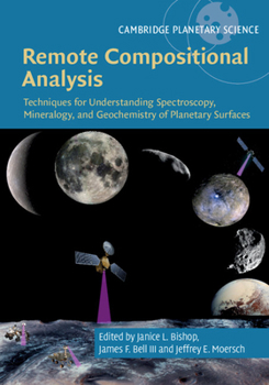 Remote Compositional Analysis: Techniques for Understanding Spectroscopy, Mineralogy, and Geochemistry of Planetary Surfaces - Book  of the Cambridge Planetary Science