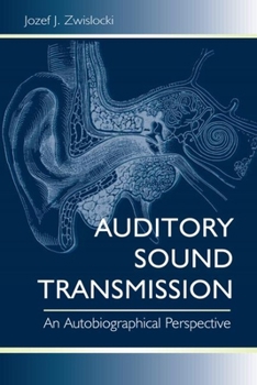 Hardcover Auditory Sound Transmission: An Autobiographical Perspective Book