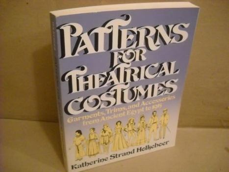 Paperback Patterns for Theatrical Costumes: Garments, Trims and Accesories Egypt to 1915 Book