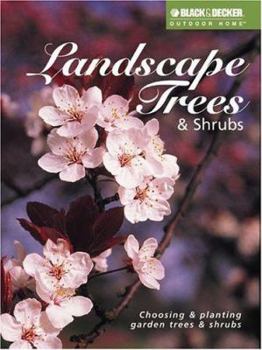 Paperback Landscape Trees & Shrubs: Choosing and Planting Garden Trees and Shrubs Book