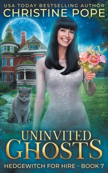 Paperback Uninvited Ghosts: A Cozy Witch Mystery Book