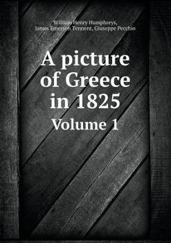 Paperback A picture of Greece in 1825 Volume 1 Book