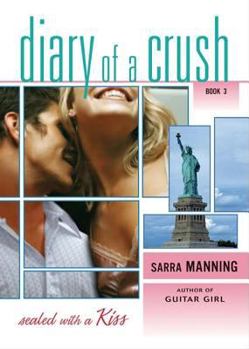 Paperback Sealed with a Kiss (Diary of a Crush, Book 3) Book