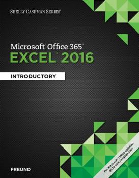Loose Leaf Shelly Cashman Series Microsoft Office 365 & Excel 2016: Introductory, Loose-Leaf Version Book