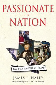 Hardcover Passionate Nation: The Epic History of Texas Book